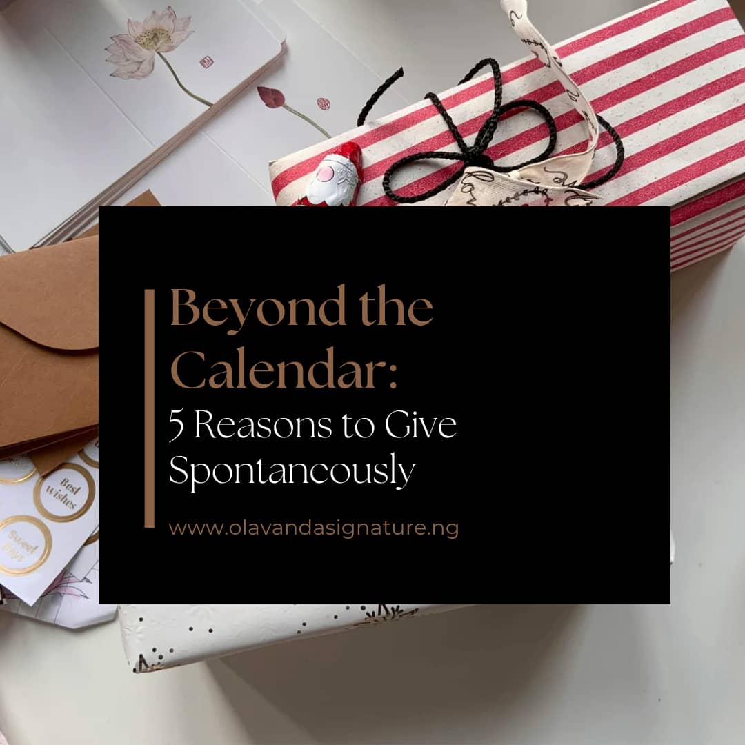 Beyond the Calendar: 5 Reasons to Give Spontaneously